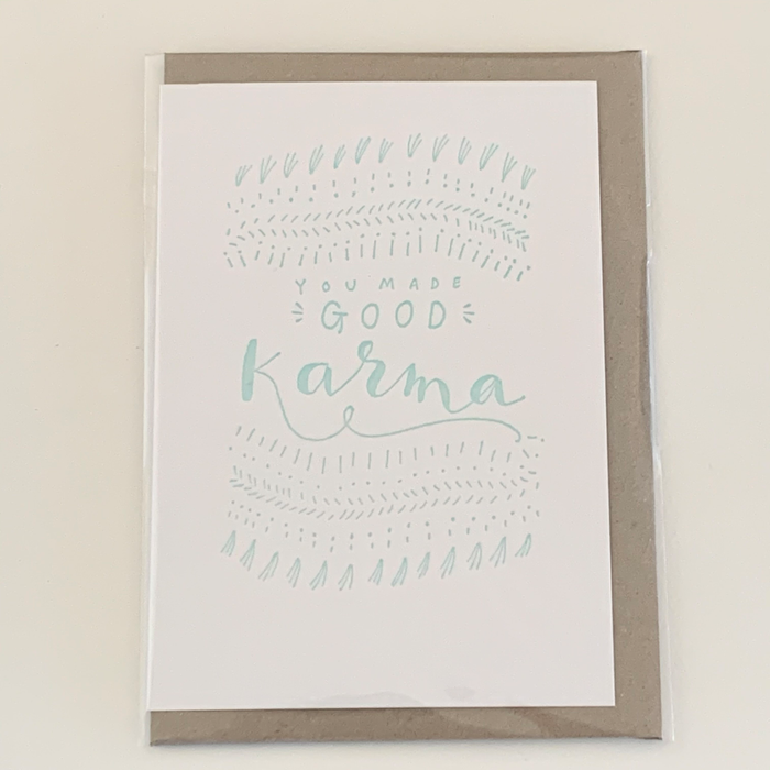 You Made Good Karma Card